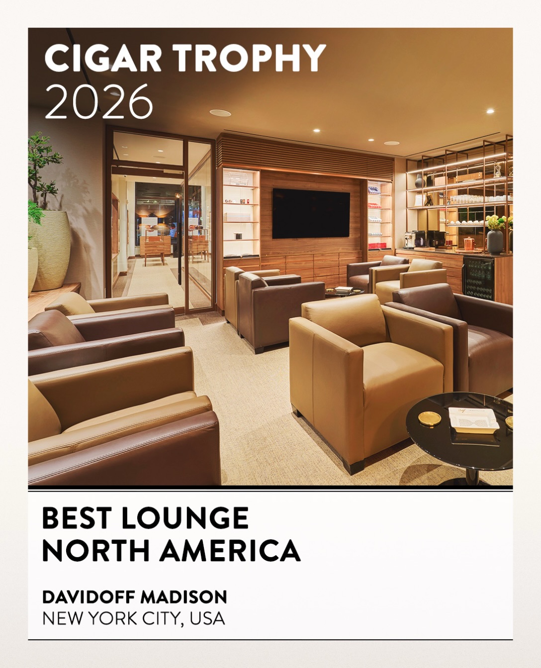 Cigar Journal on Instagram: BEST LOUNGE NORTH AMERICA – Davidoff Madison 🏆 CIGAR TROPHY 2026 – BEST LOUNGE NORTH AMERICA Congratulations to Davi…